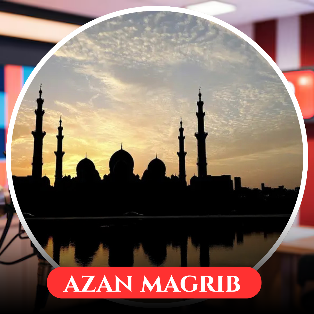 WAKTU AZAN MAGRIB