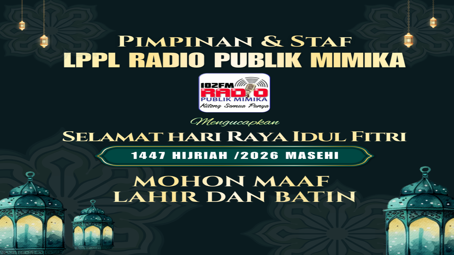 PIMPINAN DAN STAF MENGUCAPKAN SELAMAT HARI RAYA IDUL FITRI 2026